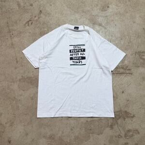 Vintage VTG 80’s 90’s “Still Funny After All These Years” Funny T-Shirt